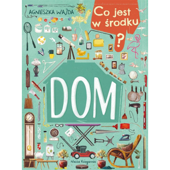 Co jest w środku? Dom